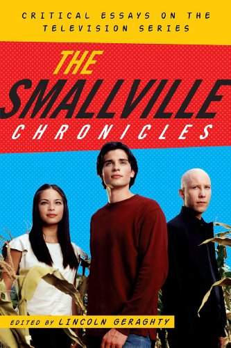 The Smallville Chronicles Critical Essays on the Television Series [Hardcover]