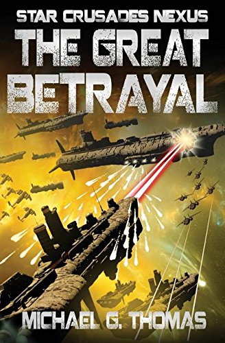 The Great Betrayal (star Crusades Nexus Book 4) [Paperback]