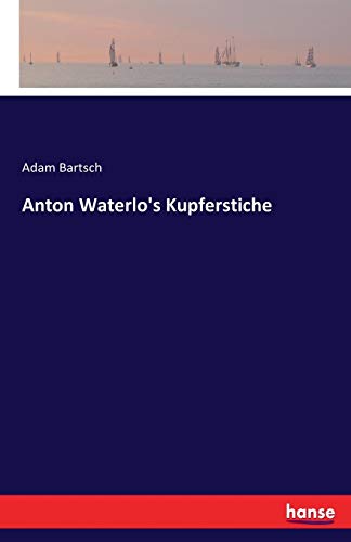 Anton Waterlo's Kupferstiche (german Edition) [Paperback]