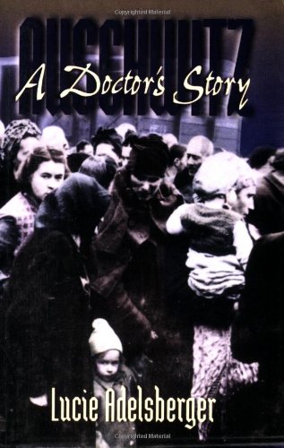 Auschwitz A Doctor's Story [Paperback]