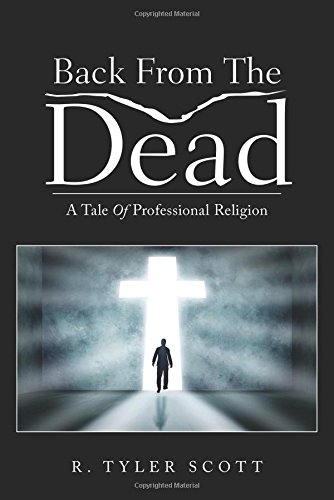 Back From The Dead A Tale Of Professional Religion [Paperback]
