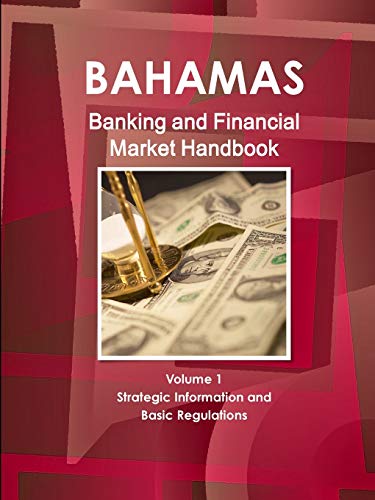 Bahamas Banking and Financial Market Handbook [Paperback]