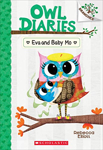 Eva and Baby Mo A Branches Book (Owl Diaries 10) [Paperback]