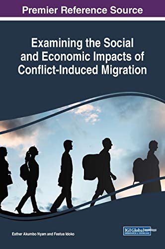 Examining the Social and Economic Impacts of Conflict-Induced Migration [Hardcover]