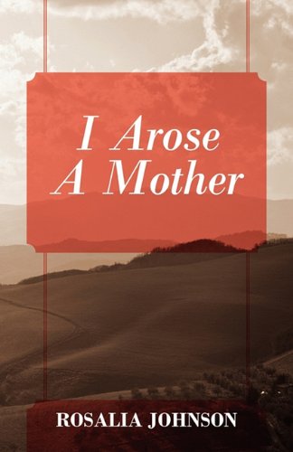 I Arose A Mother [Paperback]