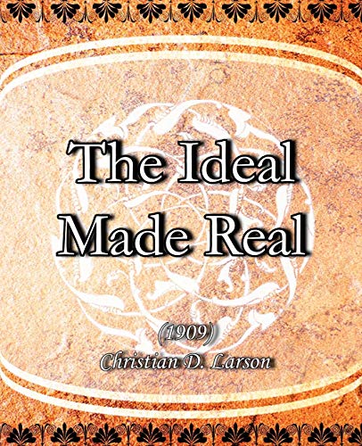 Ideal Made Real (1909) [Paperback]
