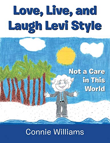 Love, Live, And Laugh Levi Style Not A Care In This World [Paperback]