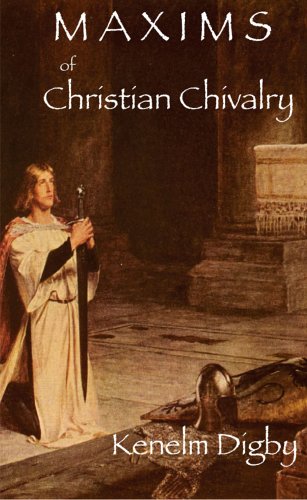 Maxims Of Christian Chivalry [Paperback]