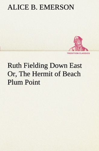 Ruth Fielding down East or, the Hermit of Beach Plum Point [Paperback]