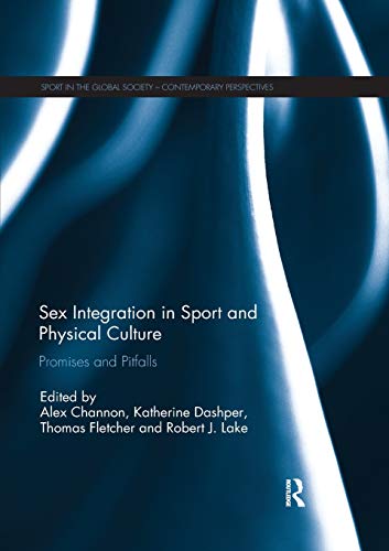 Sex Integration in Sport and Physical Culture Promises and Pitfalls [Paperback]