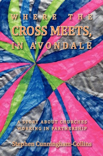 Where the Cross Meets, in Avondale [Paperback]