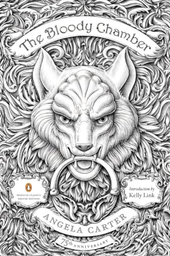 The Bloody Chamber And Other Stories 75th-Anniversary Edition (Penguin Classic [Paperback]