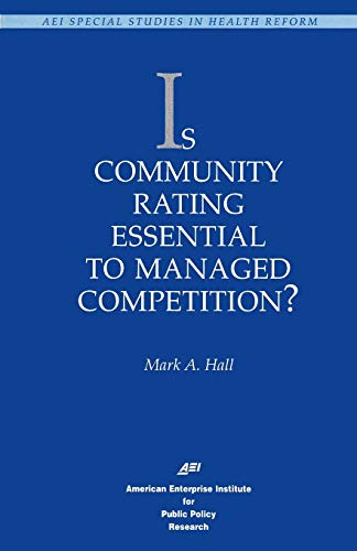 Is Community Rating Essential to Managed Competition [Paperback]