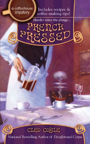 French Pressed A Coffeehouse Mystery [Paperback]