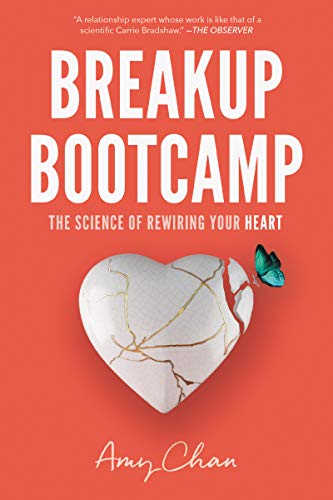 Breakup Bootcamp The Science of Rewiring Your Heart [Paperback]