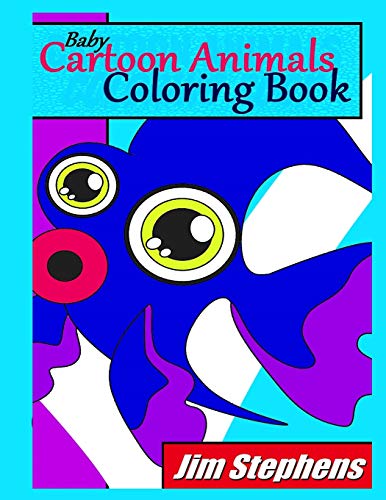 Baby Cartoon Animals Coloring Book [Paperback]