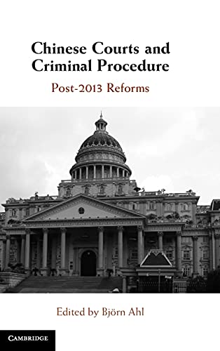 Chinese Courts and Criminal Procedure Post-2013 Reforms [Hardcover]