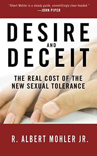 Desire and Deceit The Real Cost of the New Sexual Tolerance [Paperback]