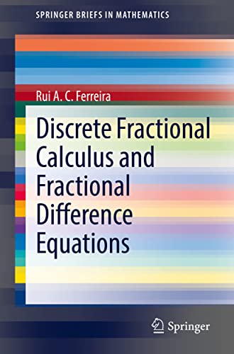 Discrete Fractional Calculus and Fractional Difference Equations [Paperback]