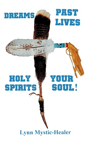 Dreams, Past Lives, Holy Spirits, Your Soul [Paperback]