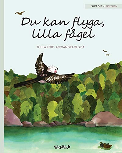 Du Kan Flyga, Lilla Fgel  You Can Fly, Little Bird, Swedish Edition [Paperback]