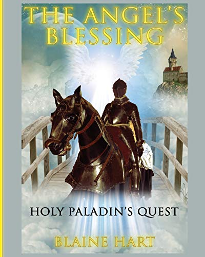 Holy Paladin's Quest The Angel's Blessing Book One [Paperback]