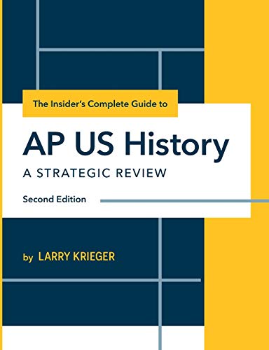 Insider's Complete Guide to AP US History  A Strategic Review [Paperback]