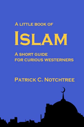 Little Book of Islam  A Short Guide for Curious Westerners [Paperback]