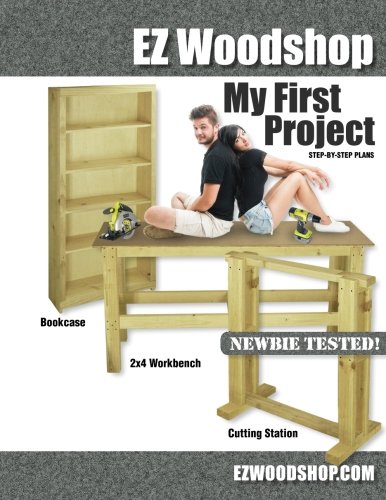 My First Project Easy-To-Build Woodworking Plans For Beginners [Paperback]