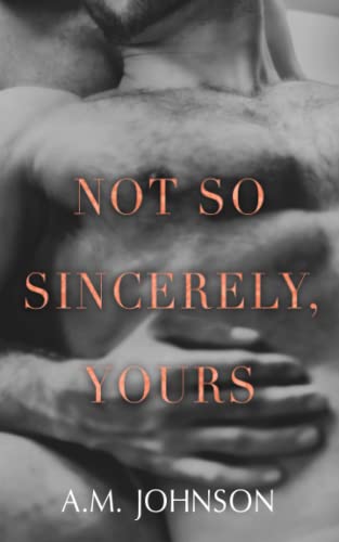 Not So Sincerely, Yours [Paperback]