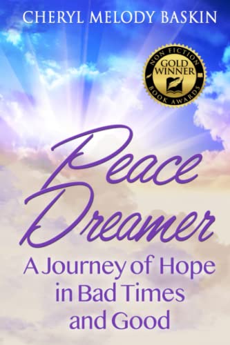 Peace Dreamer  A Journey of Hope in Bad Times and Good [Paperback]