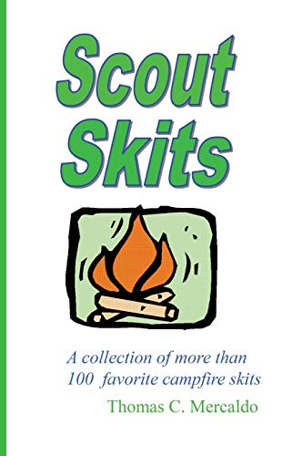Scout Skits  A Collection of More Than 100 Favorite Campfire Skits [Paperback]