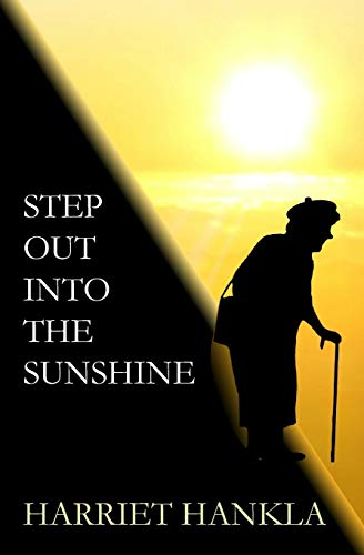 Step Out Into The Sunshine [Paperback]