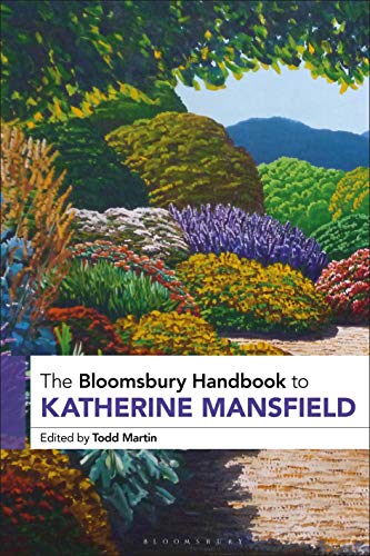 The Bloomsbury Handbook to Katherine Mansfield [Hardcover]