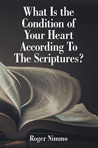 What Is the Condition of Your Heart According to the Scriptures [Paperback]