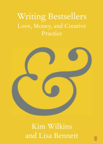 Writing Bestsellers Love, Money, and Creative Practice [Paperback]
