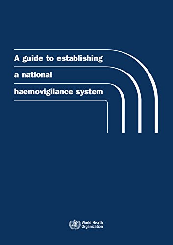 A Guide to Establishing a National Haemovigilance System [Paperback]