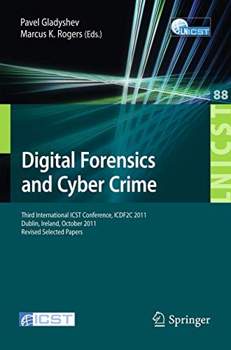 Digital Forensics and Cyber Crime Third International ICST Conference, ICDF2C 2 [Paperback]
