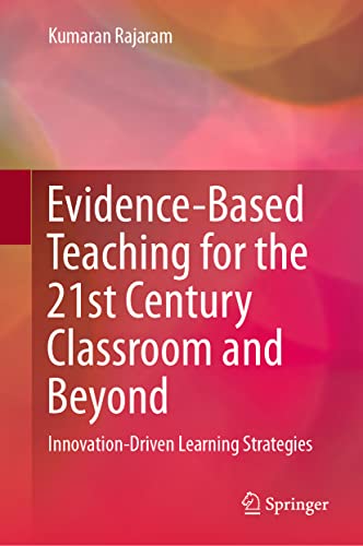 Evidence-Based Teaching for the 21st Century Classroom and Beyond Innovation-Dr [Hardcover]