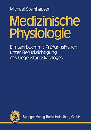 Medizinische Physiologie Ein Lehrbuch mit Prfungsfragen unter Bercksichtigung [Paperback]