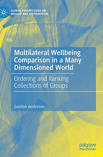 Multilateral Wellbeing Comparison in a Many Dimensioned World Ordering and Rank [Hardcover]