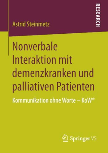 Nonverbale Interaktion mit demenzkranken und palliativen Patienten Kommunikatio [Paperback]