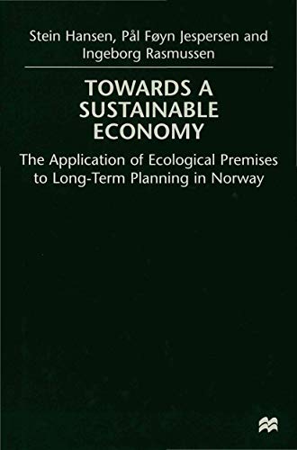 Towards a Sustainable Economy: The Introduction of Ecological Premises into Long [Hardcover]