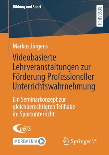 Videobasierte Lehrveranstaltungen zur Frderung Professioneller Unterrichtswahrn [Paperback]
