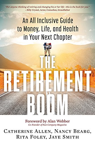 The Retirement Boom An All Inclusive Guide To Money, Life, And Health In Your N [Paperback]
