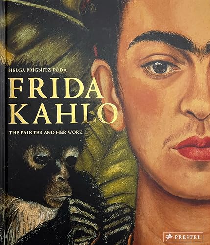 Frida Kahlo The Painter and Her Work [Hardcover]