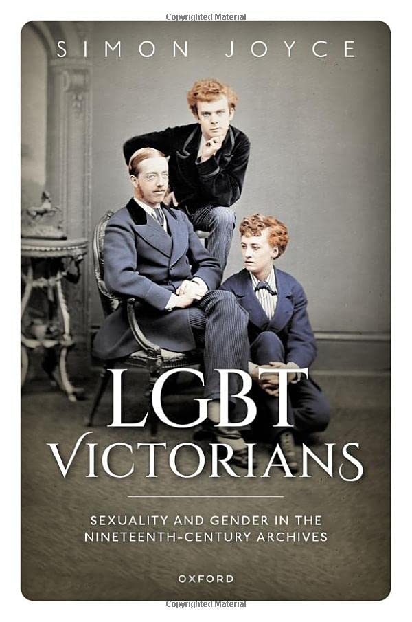 LGBT Victorians Sexuality and Gender in the Nineteenth-Century Archives [Hardcover]