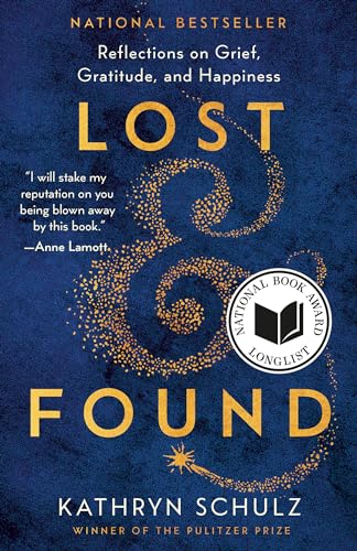 Lost &amp Found Reflections on Grief, Gratitude, and Happiness [Paperback]