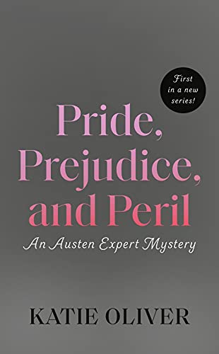 Pride, Prejudice, and Peril [Paperback]