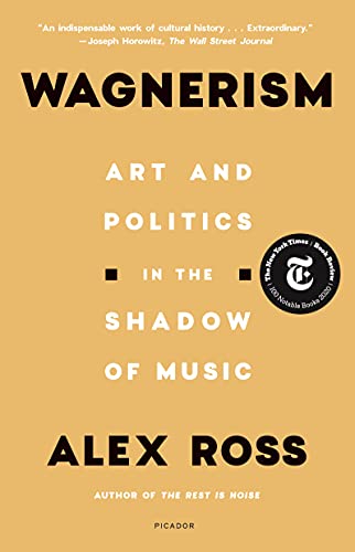 Wagnerism Art and Politics in the Shadow of Music [Paperback]
